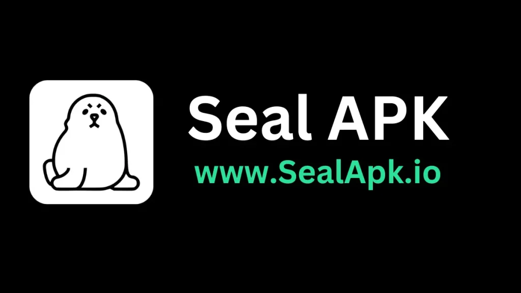 Seal APK download for iPhone,Seal APK Latest Version,Seal APK for windows,Seal APK Old Version,Seal APK Download,Seal APK.